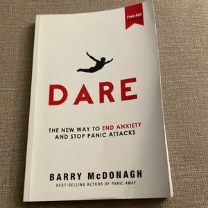 DARE BOOK- The new way to end anxiety and stop panic attacks.